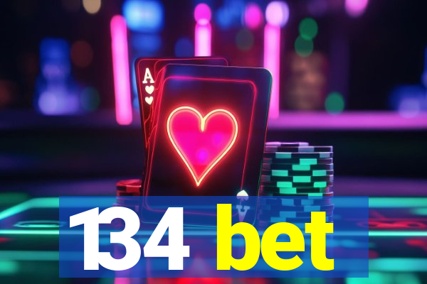 134 bet